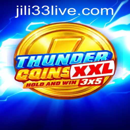 Discover the Exciting World of ThunderCoinsXxl Featuring JILI33
